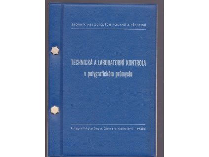 Technická a laboratorní kontrola v polygrafickém průmyslu - sborník metodických pokynů a předpisů, 1965