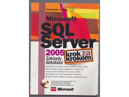 Microsoft SQL Server 2005 - Základy databází - krok za krokem, Miguel Egea, 2007