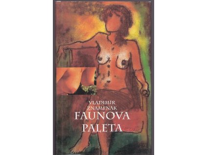 Faunova paleta, Vladimír Znamenák, 2002