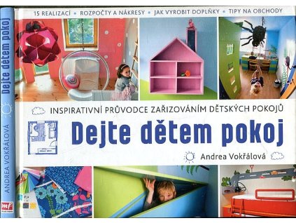 Dejte dětem pokoj - inspirativní průvodce zařizováním dětských pokojů