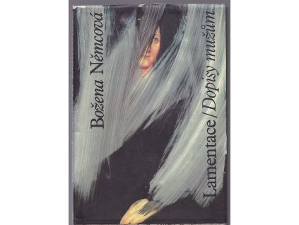 Lamentace - dopisy mužům, Božena Němcová, 1995