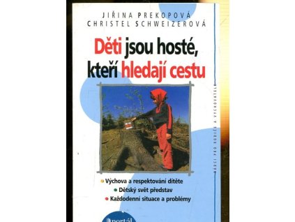 Děti jsou hosté, kteří hledají cestu, Jirina Prekop, 2003