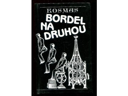Bordel na druhou, Kosmas, 1996