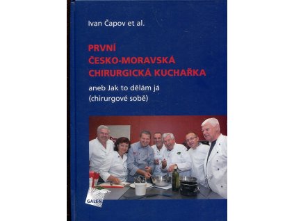 První česko-moravská chirurgická kuchařka, aneb, Jak to dělám já, Ivan Čapov, 2012