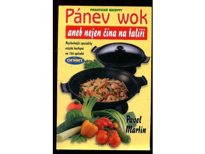 181122 panev wok aneb nejen cina na taliri nejchutnejsi speciality asijske kuchyne na 166 zpusobu