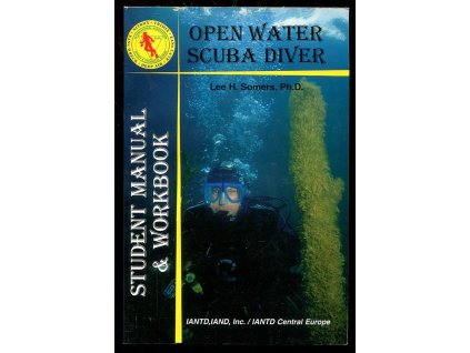 Open Water Scuba Diver - Student Manual, Lee H. Somers, 2006