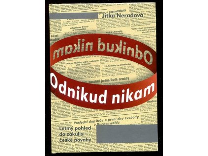Odnikud nikam - letmý pohled do zákulisí české povahy, Jitka Neradová, 2009