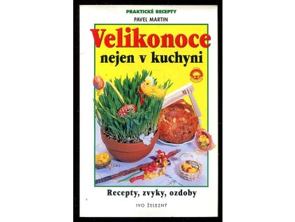 Velikonoce nejen v kuchyni, Pavel Martin, 2001