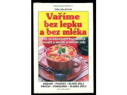 Vaříme bez lepku a bez mléka, Táňa Bálintová, 2004
