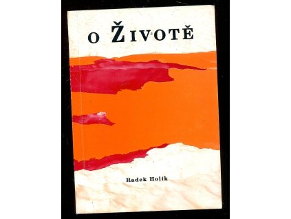 O životě, Radek Holík, 1999