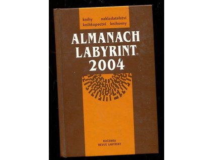 Almanach Labyrint - ročenka revue Labyrint 2004, 2004