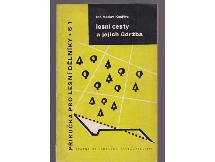 Lesní cesty a jejich údržba, Václav Kopřiva, 1961