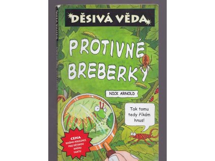 Protivné breberky, Nick Arnold, 2006