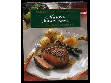 Nejlepší recepty světa - Masová jídla z pánve, Petr Mužík, 2012