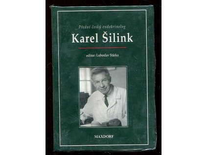 Přední český endokrinolog - Karel Šilink, Luboslav Stárka, 1998
