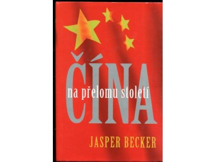 Čína na přelomu století, Jasper Becker, 2002