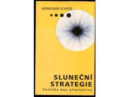 Sluneční strategie : Politika bez alternativy, Hermann Scheer, 1999