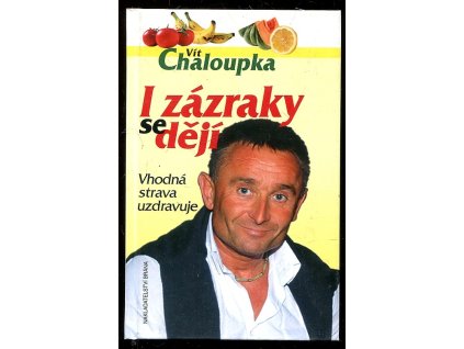 I zázraky se dějí, Vít Chaloupka, 2007