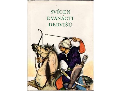 Svícen dvanácti dervišů - perské pohádky a báje, Jaroslav Tichý, 1972