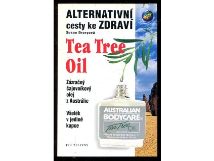 Tea tree oil - všelék v jediné kapce, Susan Drury, 2001
