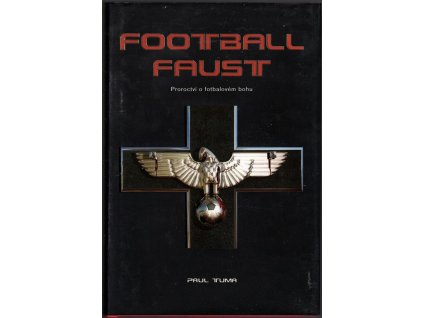Football Faust - proroctví o fotbalovém bohu, Paul Tuma, 2006