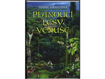 Planoucí lesy Venuše, Tonke Dragt, 2006