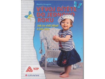 Vývoj dítěte do jednoho roku - jak to vidí lékař a jak táta