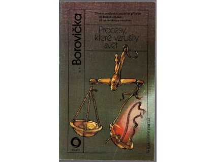 182118 procesy ktere vzrusily svet 13 proslulych soudnich pripadu od biblickych dob az po nedavnou minulost