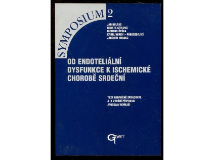 Od endoteliální dysfunkce k ischemické chorobě srdeční, Jan Bultas, 1999