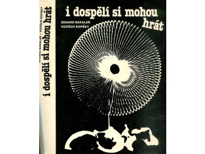 I dospělí si mohou hrát, Eduard Bakalář, 1987