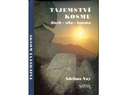 Tajemství kosmu : duch - síla - hmota