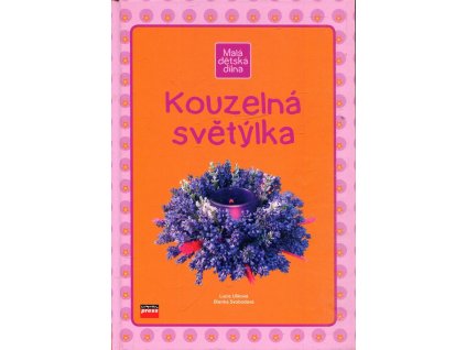 Kouzelná světýlka, Lucie Ulíková-Kunešová, 2006