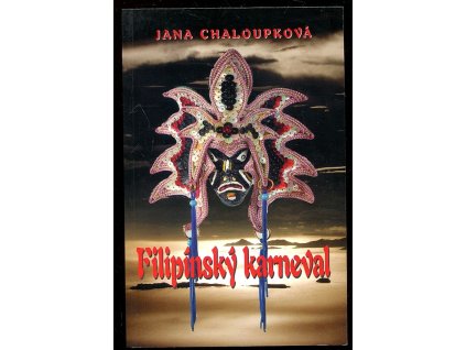 Filipínský karneval, Jana Chaloupková, 2004