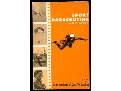 Sport Parachuting - Handbook The 1970's Textbook, R. A. Gunby, 1969