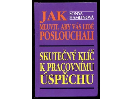 Jak mluvit, aby vás lidé poslouchali, Sonya Hamlin, 1996