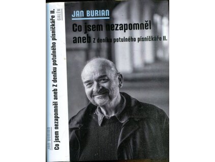 Co jsem nezapomněl aneb Z deníku potulného písničkáře II., Jan Burian, 2022