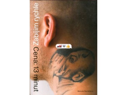 Zabíjím rychle - Cena: 13 minut, Marcela Pecháčková, 2021