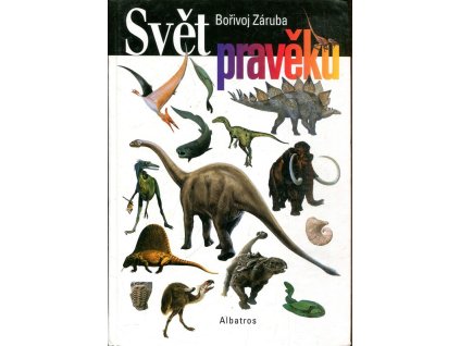 Svět pravěku, Bořivoj Záruba, 2001