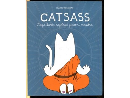 Catsass : Drzá kočka rozdává životní moudra