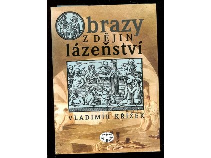 182613 obrazy z dejin lazenstvi