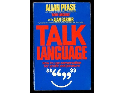 Talk Language - How to Use Conversation for Profit and Pleasure, Allan Pease, 1985