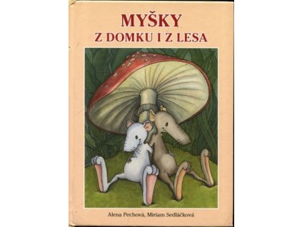 182835 mysky z domku i z lesa mysi pohadky pro mensi i vetsi