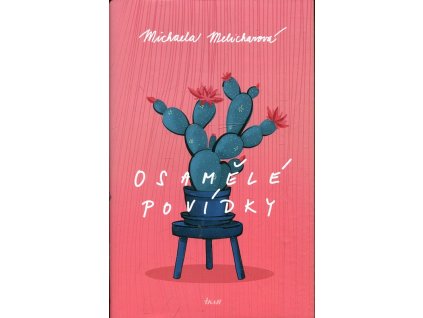 Osamělé povídky, Michaela Melicharová, 2022