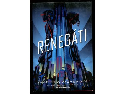 Renegáti, Marissa Meyer, 2018