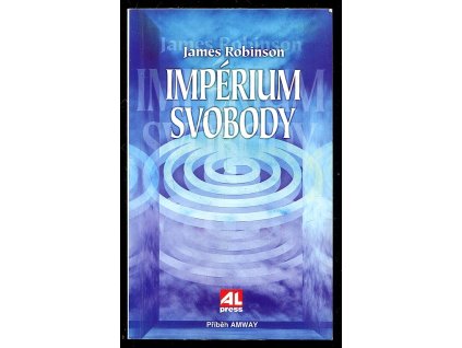 Impérium svobody, James W Robinson, 1997