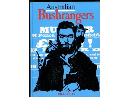 Australian Bushrangers, Bill Scott, 1989