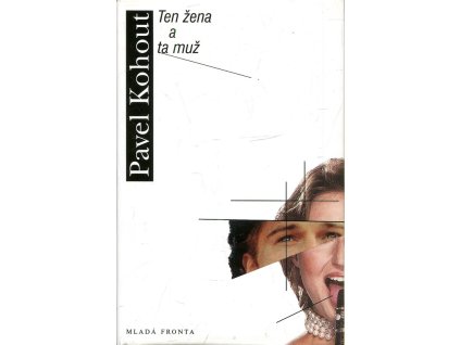 Ten žena a ta muž : román, Pavel Kohout, 1999