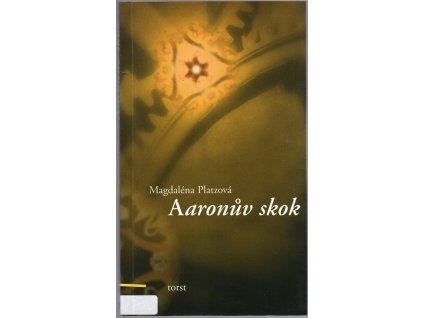 Aaronův skok, Magdaléna Platzová, 2006