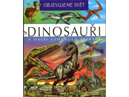 Dinosauři a další vyhynulá zvířata, 2001
