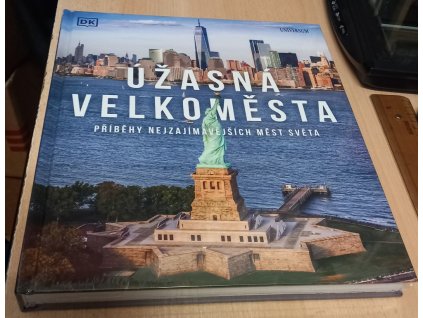 Úžasná velkoměsta - Příběhy nejzajímavějších měst světa, kolektiv, 2022